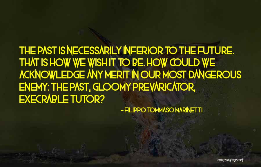 Inferior Quotes By Filippo Tommaso Marinetti Inferior Quotes By Filippo Tommaso Marinetti