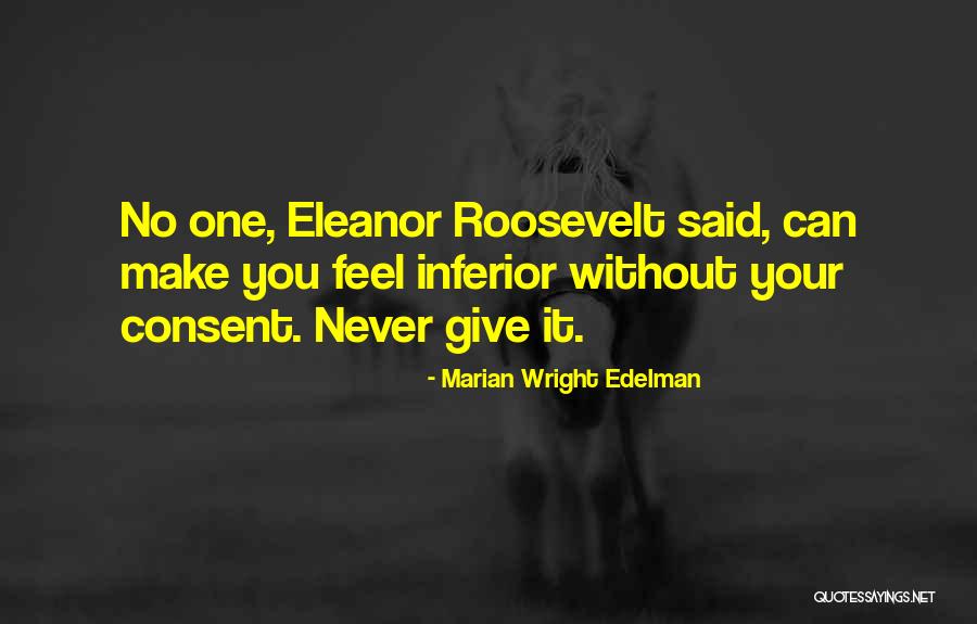 Inferior Quotes By Marian Wright Edelman Inferior Quotes By Marian Wright Edelman