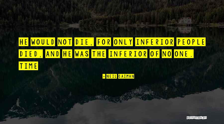 Inferior Quotes By Neil Gaiman Inferior Quotes By Neil Gaiman