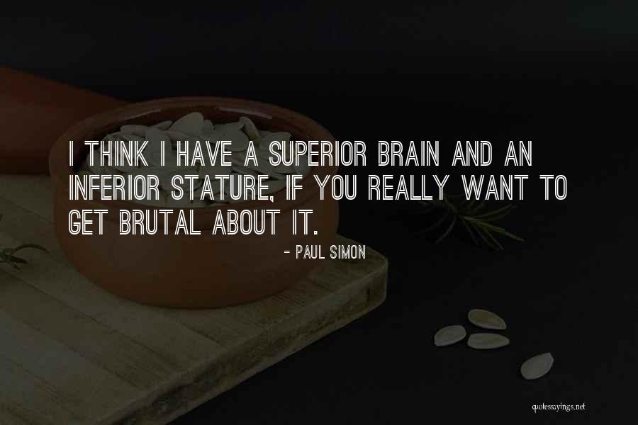 Inferior Quotes By Paul Simon Inferior Quotes By Paul Simon