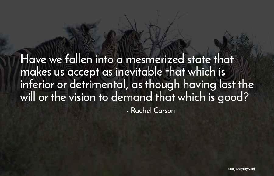 Inferior Quotes By Rachel Carson Inferior Quotes By Rachel Carson