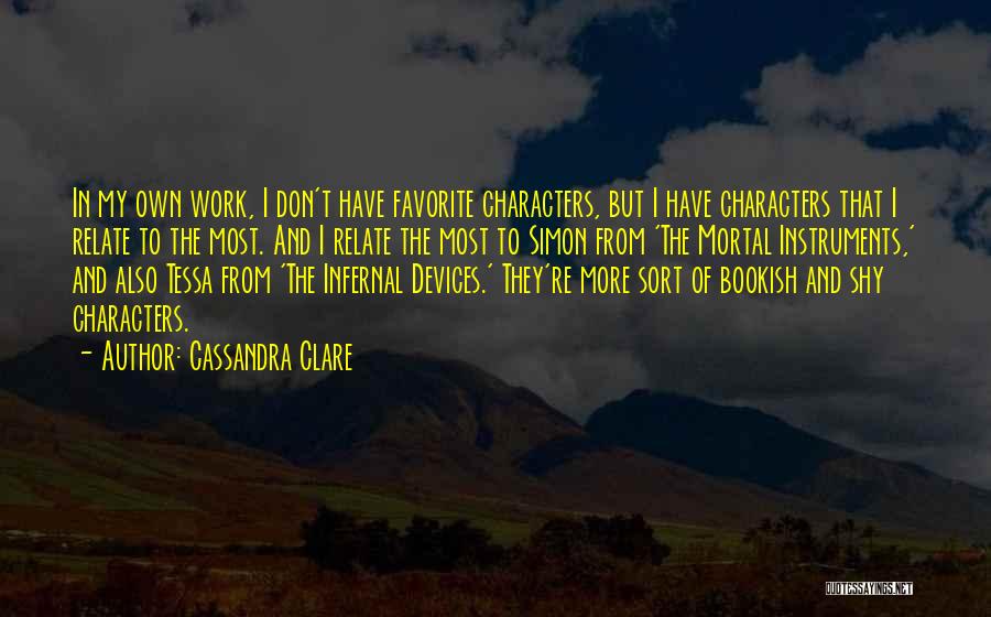 Infernal Devices Quotes By Cassandra Clare