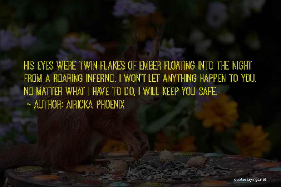 Inferno Quotes By Airicka Phoenix