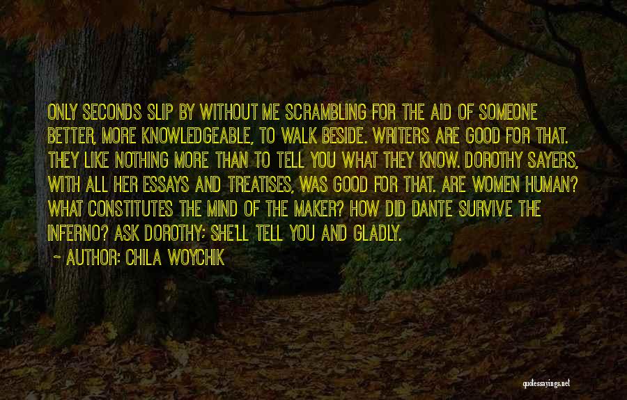 Inferno Quotes By Chila Woychik