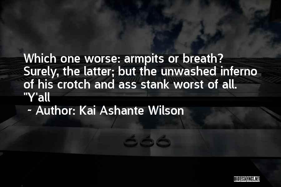 Inferno Quotes By Kai Ashante Wilson