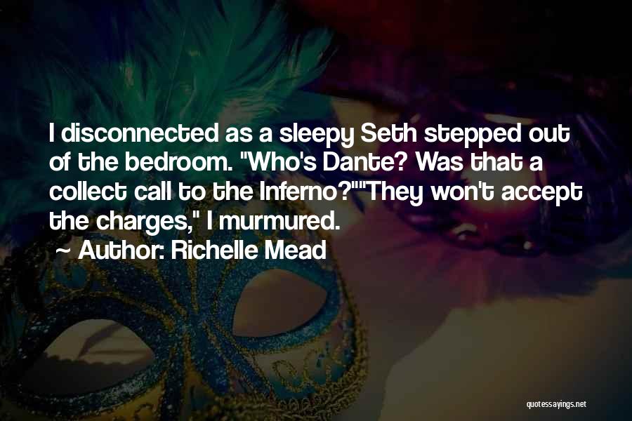 Inferno Quotes By Richelle Mead