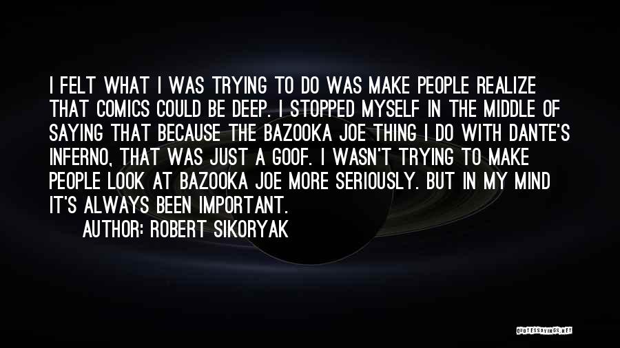 Inferno Quotes By Robert Sikoryak