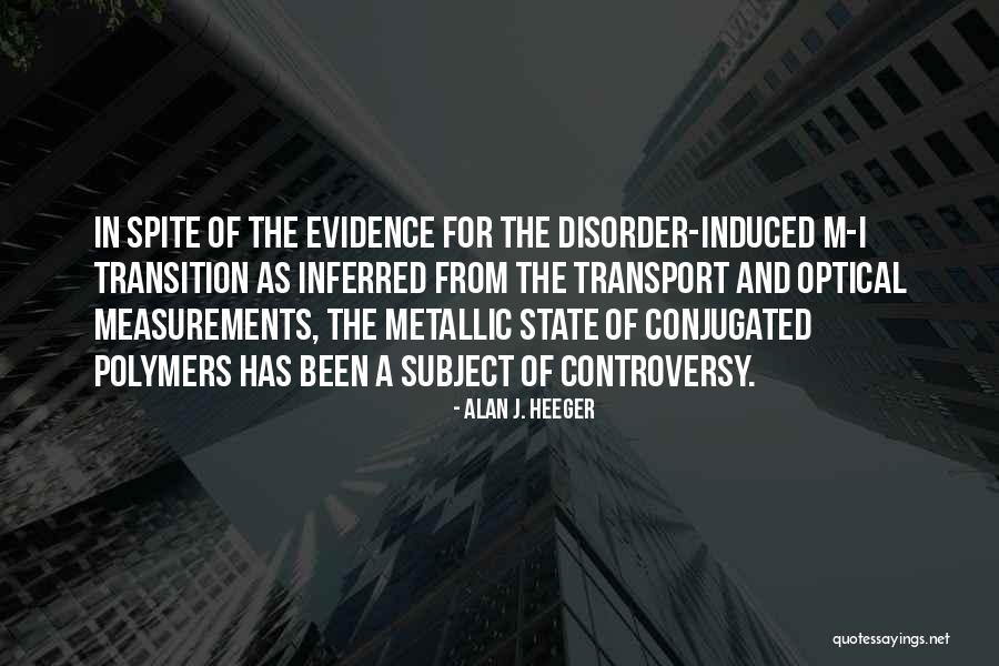 Inferred Quotes By Alan J. Heeger Inferred Quotes By Alan J. Heeger