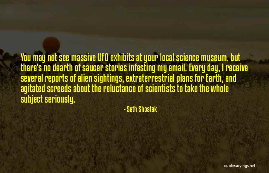Infesting 7 Quotes By Seth Shostak Infesting 7 Quotes By Seth Shostak
