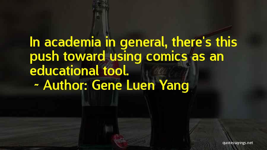 Infibulation Type Quotes By Gene Luen Yang