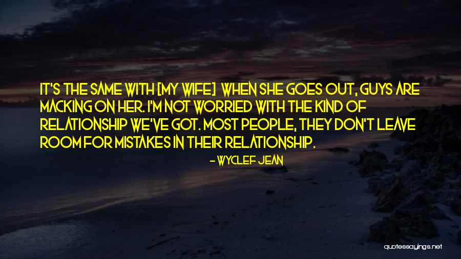 Infidelity In A Relationship Quotes By Wyclef Jean Infidelity In A Relationship Quotes By Wyclef Jean