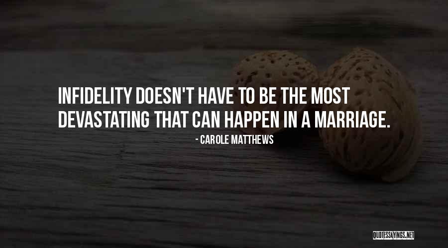 Infidelity In Love Quotes By Carole Matthews Infidelity In Love Quotes By Carole Matthews