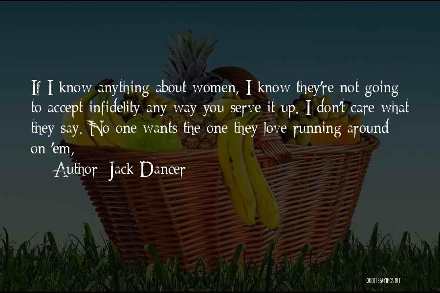 Infidelity In Love Quotes By Jack Dancer
