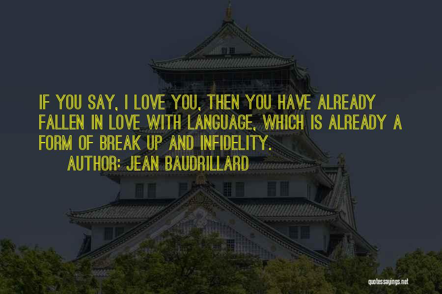 Infidelity In Love Quotes By Jean Baudrillard