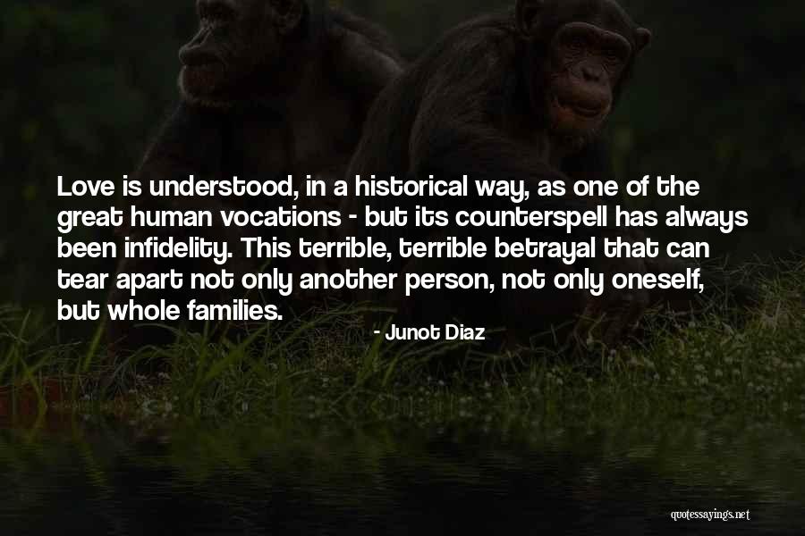 Infidelity In Love Quotes By Junot Diaz Infidelity In Love Quotes By Junot Diaz