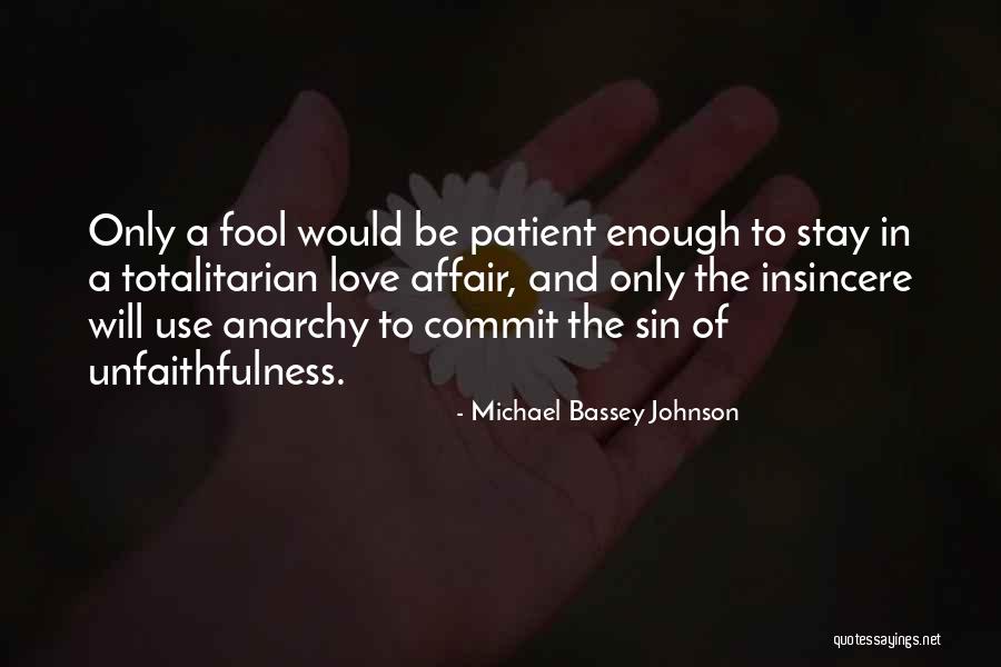 Infidelity In Love Quotes By Michael Bassey Johnson