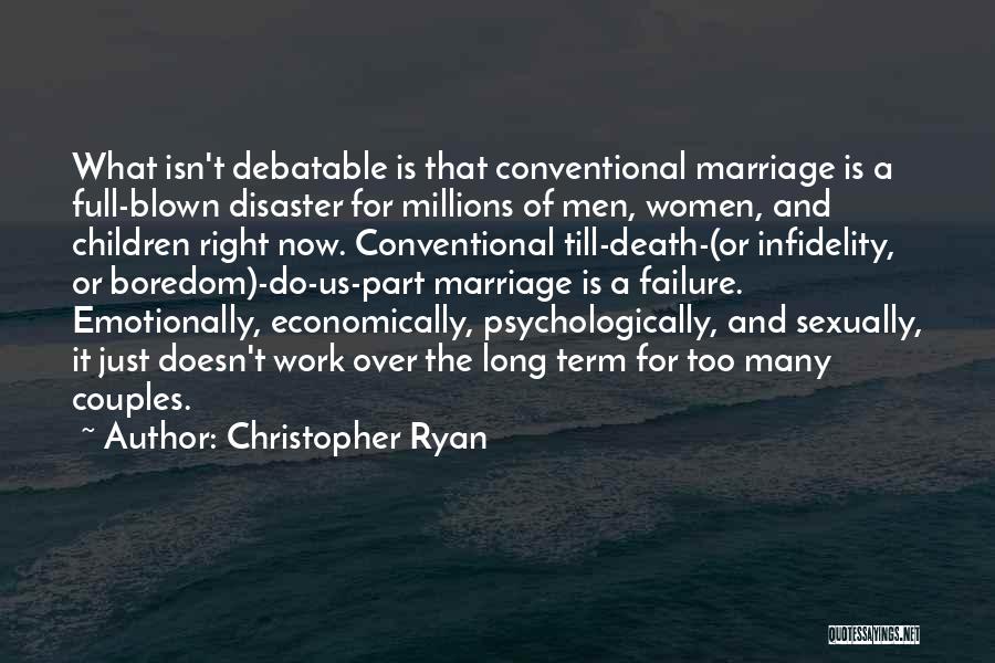 Infidelity In Marriage Quotes By Christopher Ryan