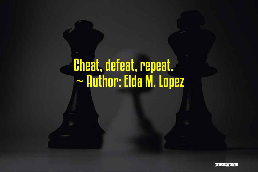 Infidelity In Relationships Quotes By Elda M. Lopez