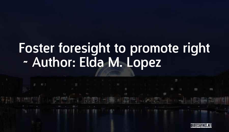 Infidelity In Relationships Quotes By Elda M. Lopez