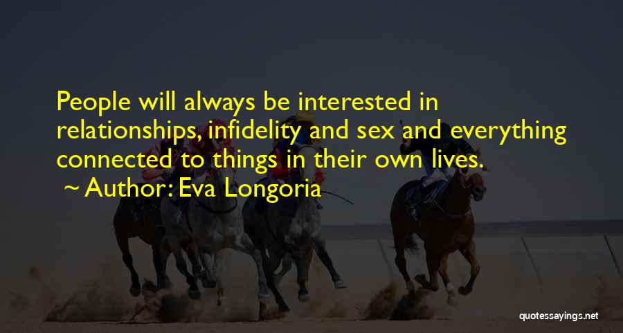 Infidelity In Relationships Quotes By Eva Longoria