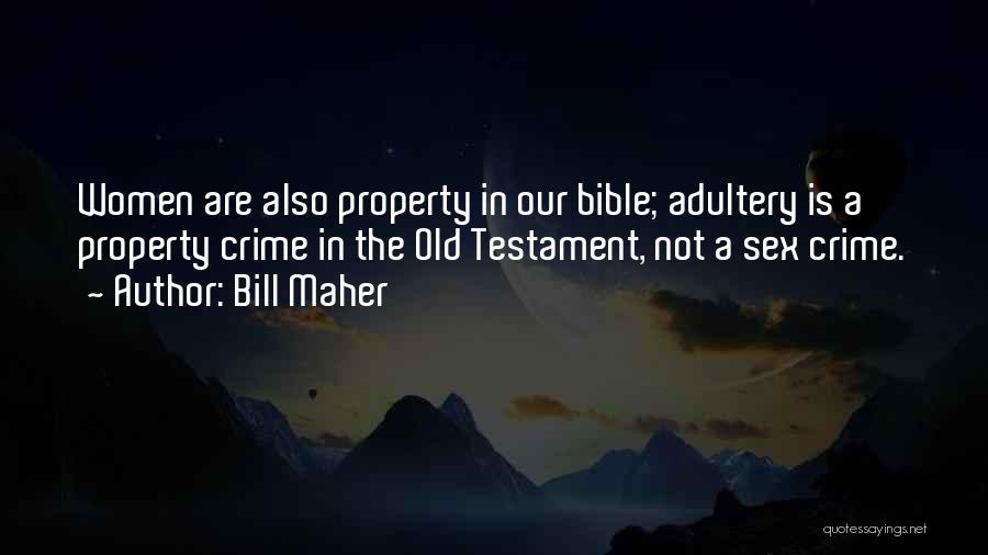 Infidelity In The Bible Quotes By Bill Maher