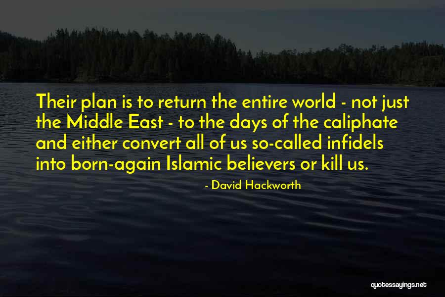 Infidels Quotes By David Hackworth