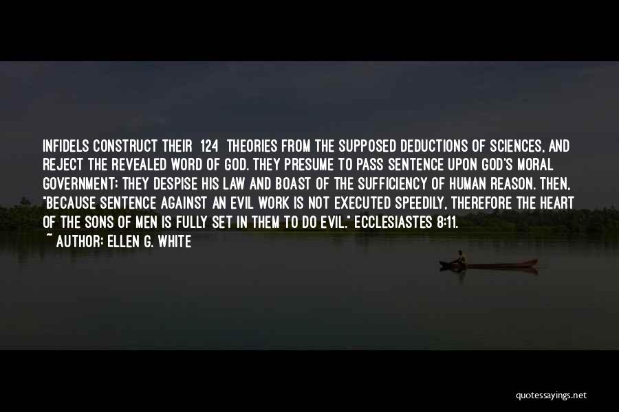 Infidels Quotes By Ellen G. White