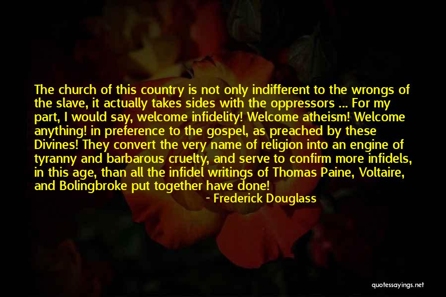 Infidels Quotes By Frederick Douglass Infidels Quotes By Frederick Douglass