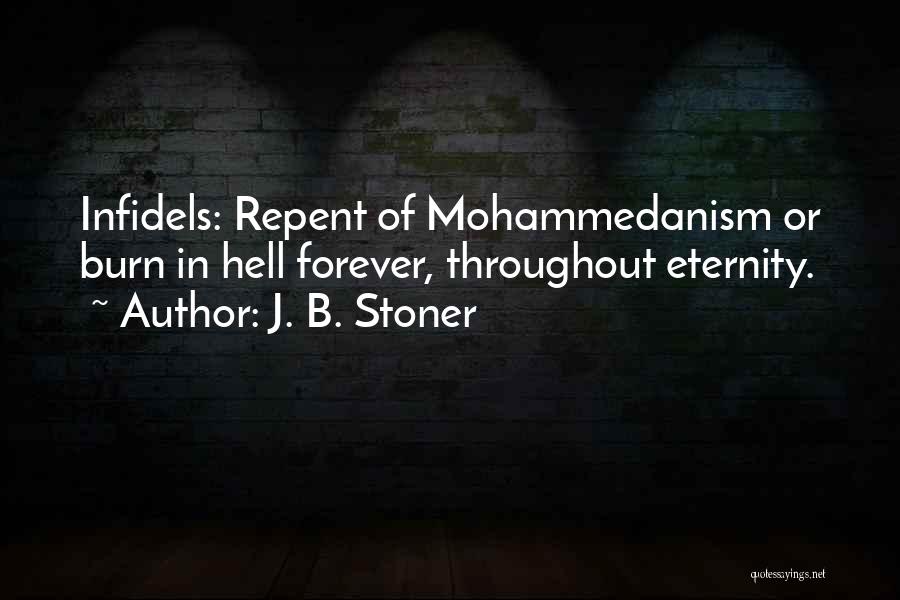 Infidels Quotes By J. B. Stoner