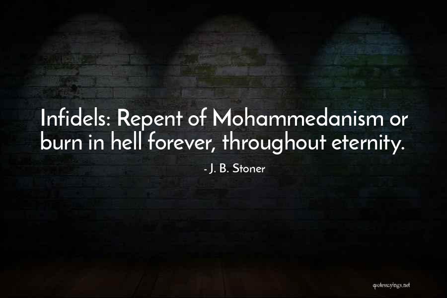 Infidels Quotes By J. B. Stoner Infidels Quotes By J. B. Stoner