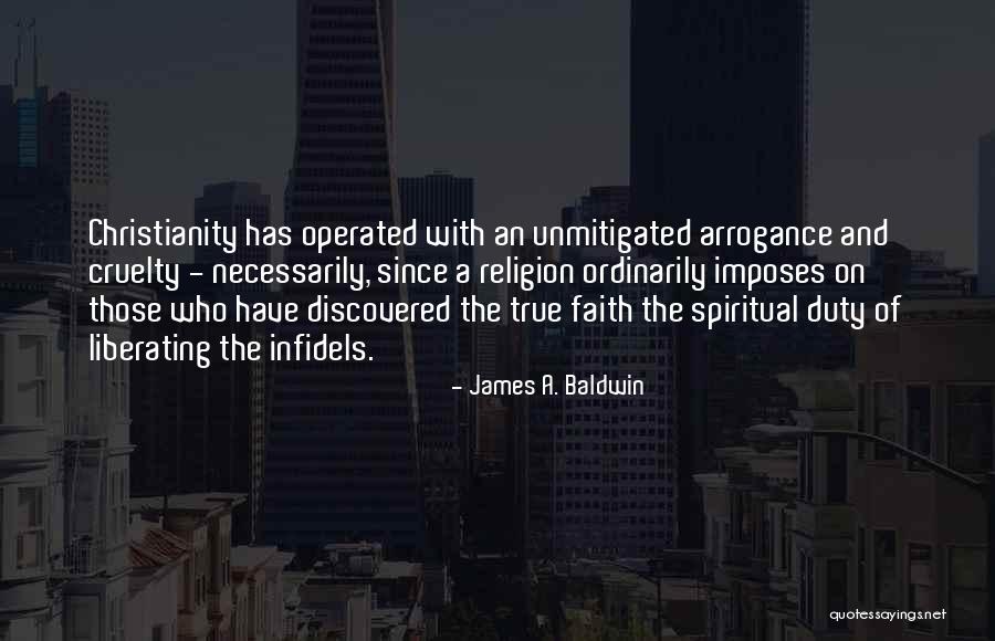 Infidels Quotes By James A. Baldwin