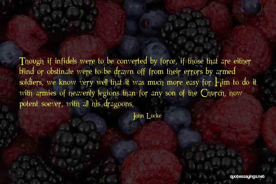 Infidels Quotes By John Locke