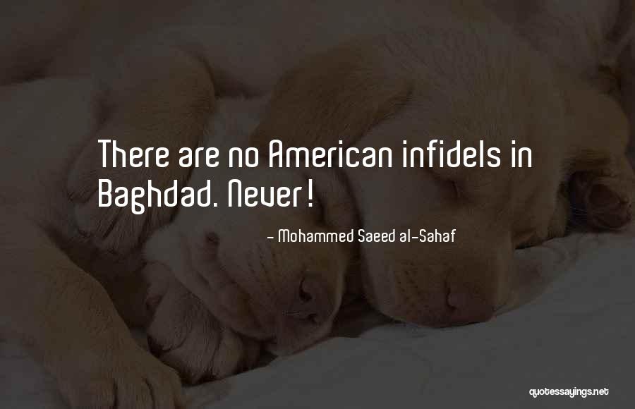 Infidels Quotes By Mohammed Saeed Al-Sahaf