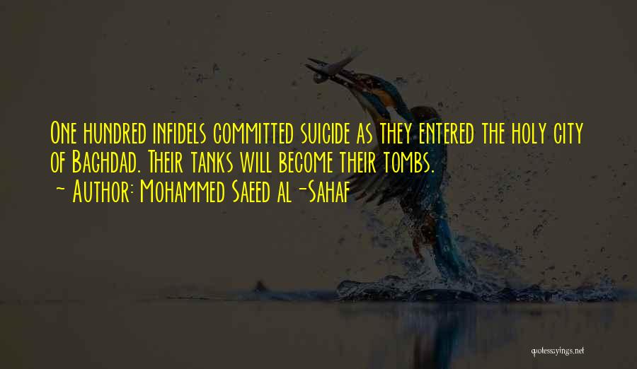 Infidels Quotes By Mohammed Saeed Al-Sahaf