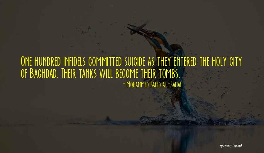 Infidels Quotes By Mohammed Saeed Al-Sahaf Infidels Quotes By Mohammed Saeed Al-Sahaf