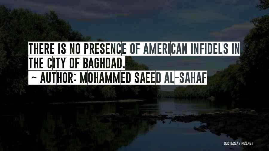 Infidels Quotes By Mohammed Saeed Al-Sahaf