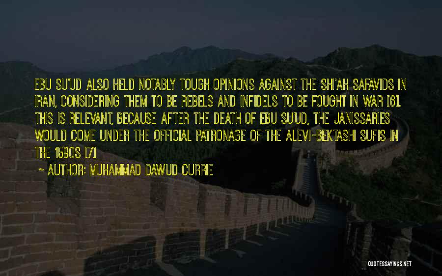 Infidels Quotes By Muhammad Dawud Currie