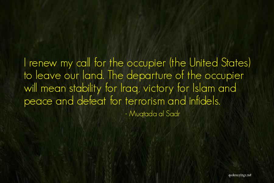 Infidels Quotes By Muqtada Al Sadr