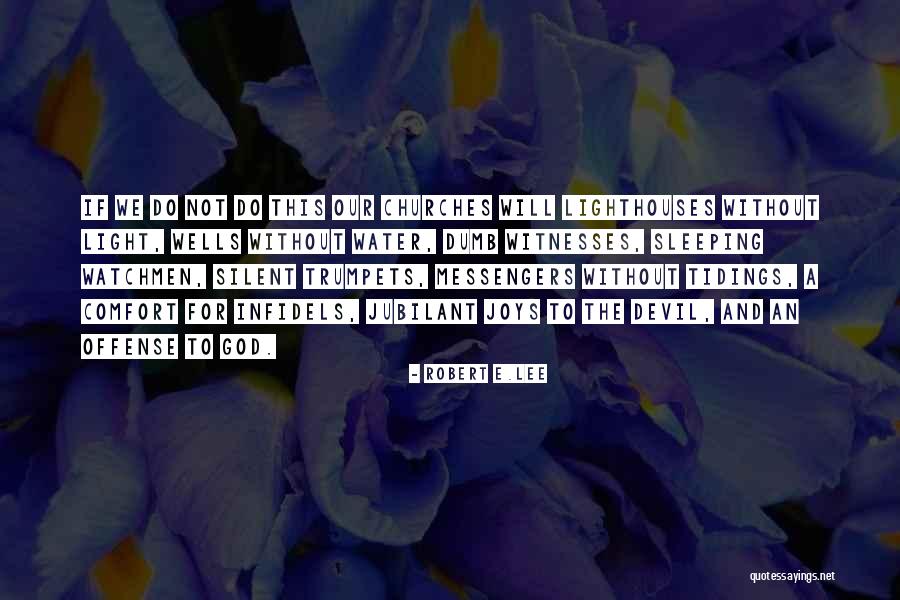 Infidels Quotes By Robert E.Lee Infidels Quotes By Robert E.Lee