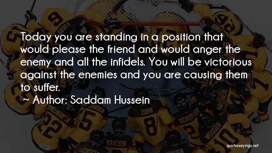 Infidels Quotes By Saddam Hussein