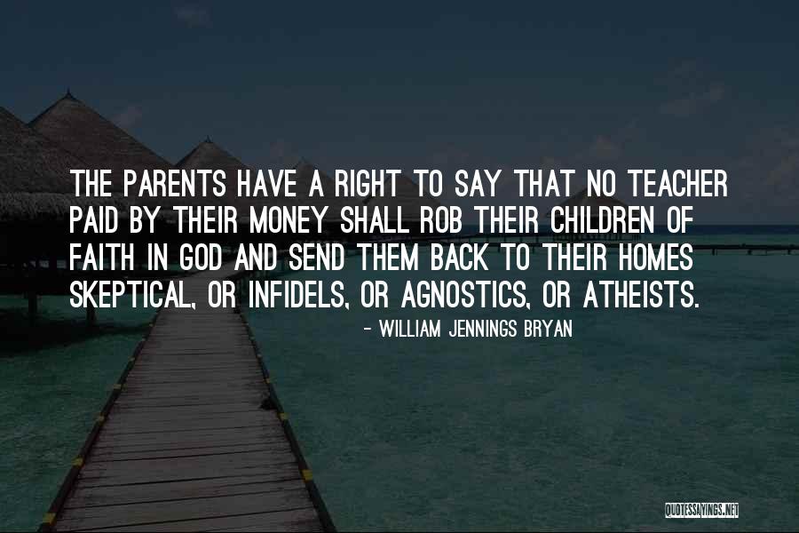Infidels Quotes By William Jennings Bryan Infidels Quotes By William Jennings Bryan