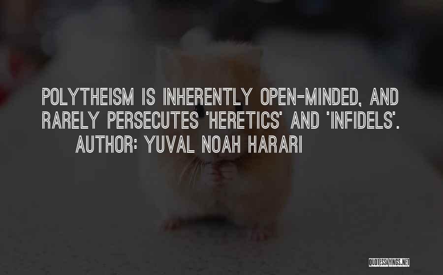 Infidels Quotes By Yuval Noah Harari