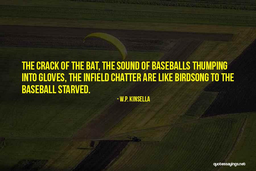 Infield Gloves Quotes By W.P. Kinsella Infield Gloves Quotes By W.P. Kinsella