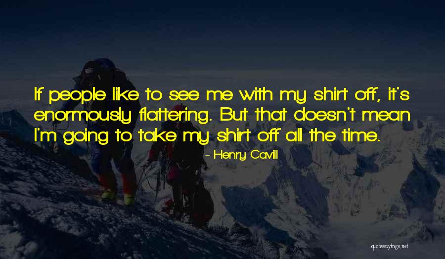 Infielders Wear Quotes By Henry Cavill Infielders Wear Quotes By Henry Cavill