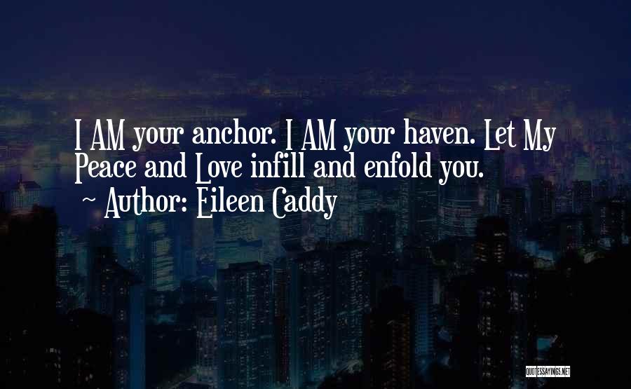 Infill Quotes By Eileen Caddy