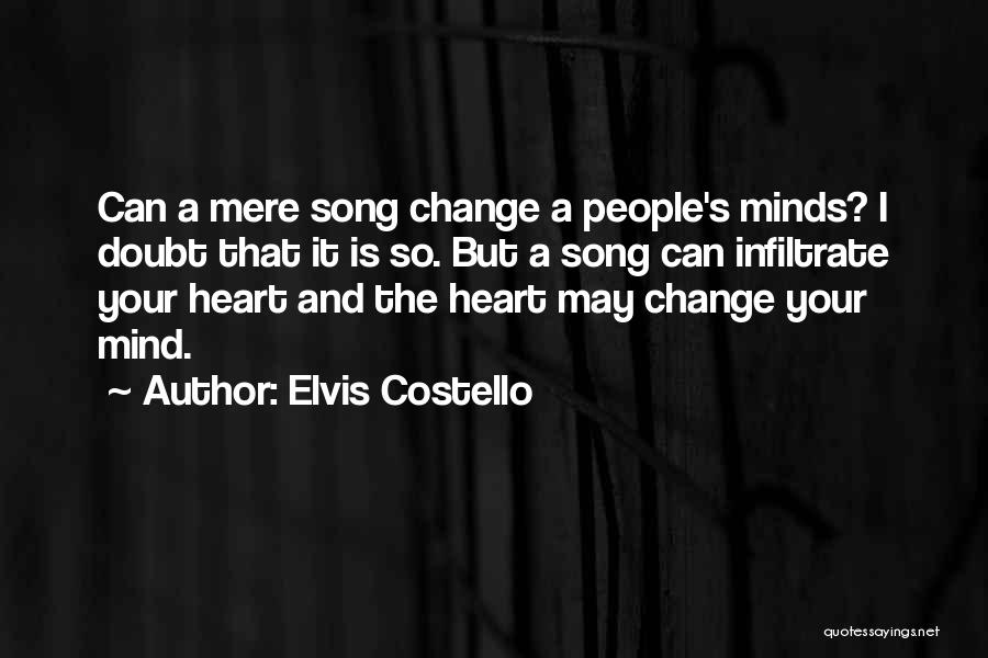 Infiltrate Quotes By Elvis Costello