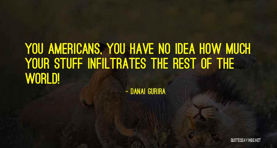 Infiltrates Quotes By Danai Gurira Infiltrates Quotes By Danai Gurira