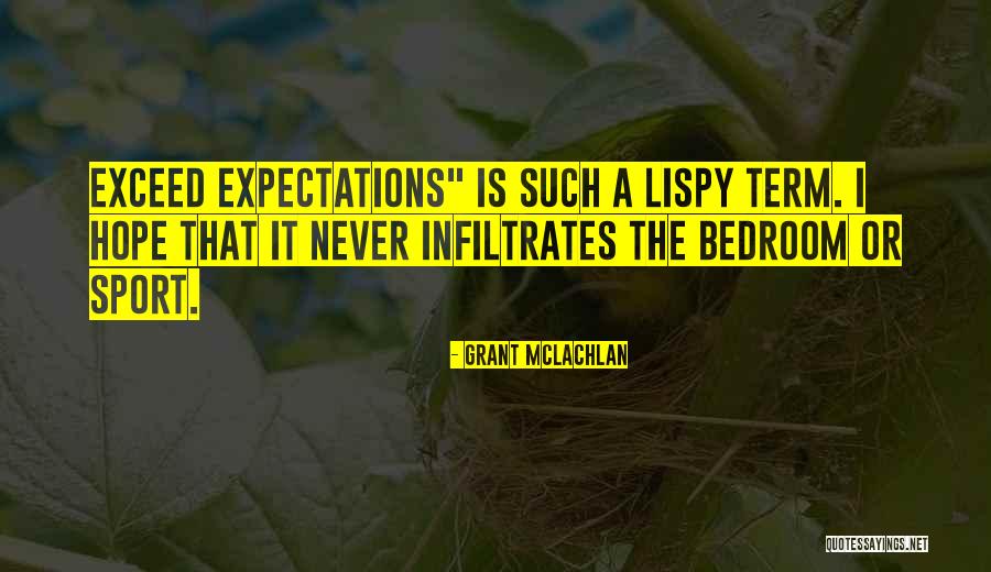 Infiltrates Quotes By Grant McLachlan Infiltrates Quotes By Grant McLachlan