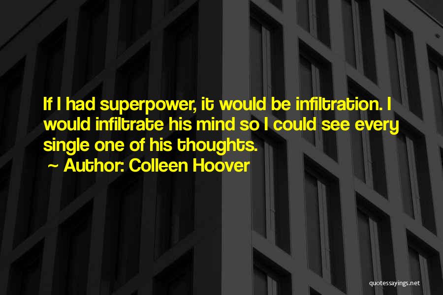 Infiltration Quotes By Colleen Hoover