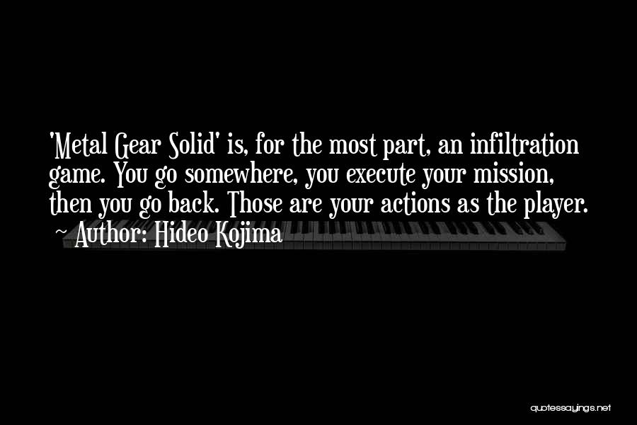 Infiltration Quotes By Hideo Kojima